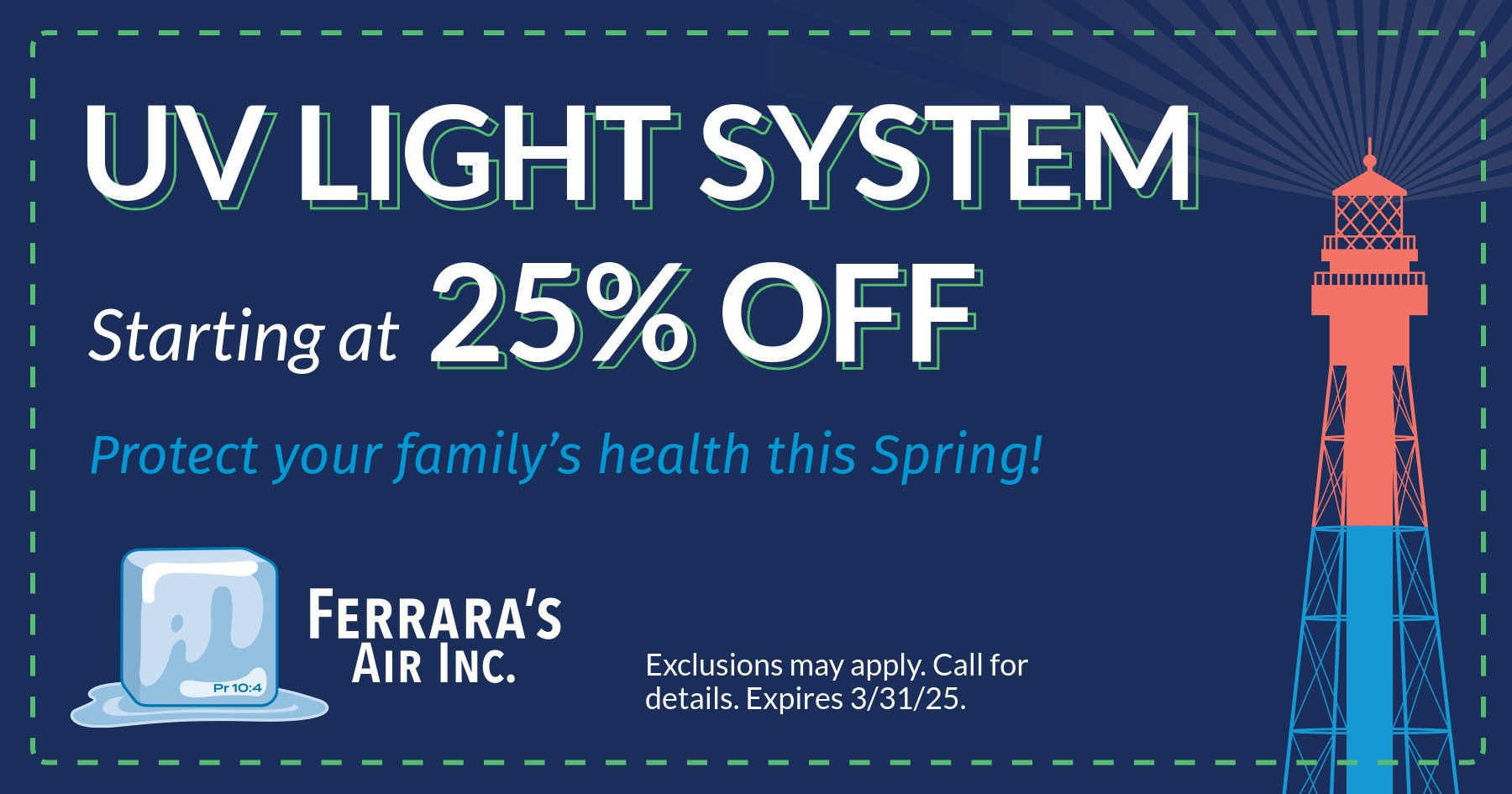 UV light systems starting at 25% off. Restrictions apply. Offer expires 1/31/25.